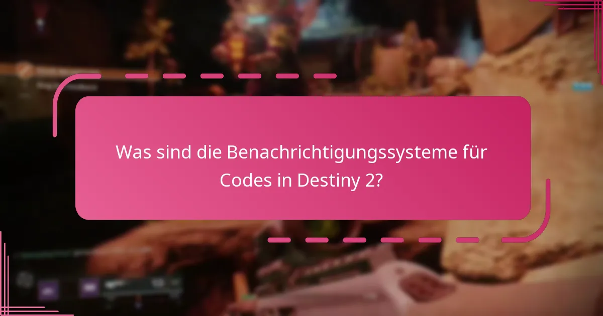 Wie kann ich Benachrichtigungen für neue Destiny 2-Codes einrichten?