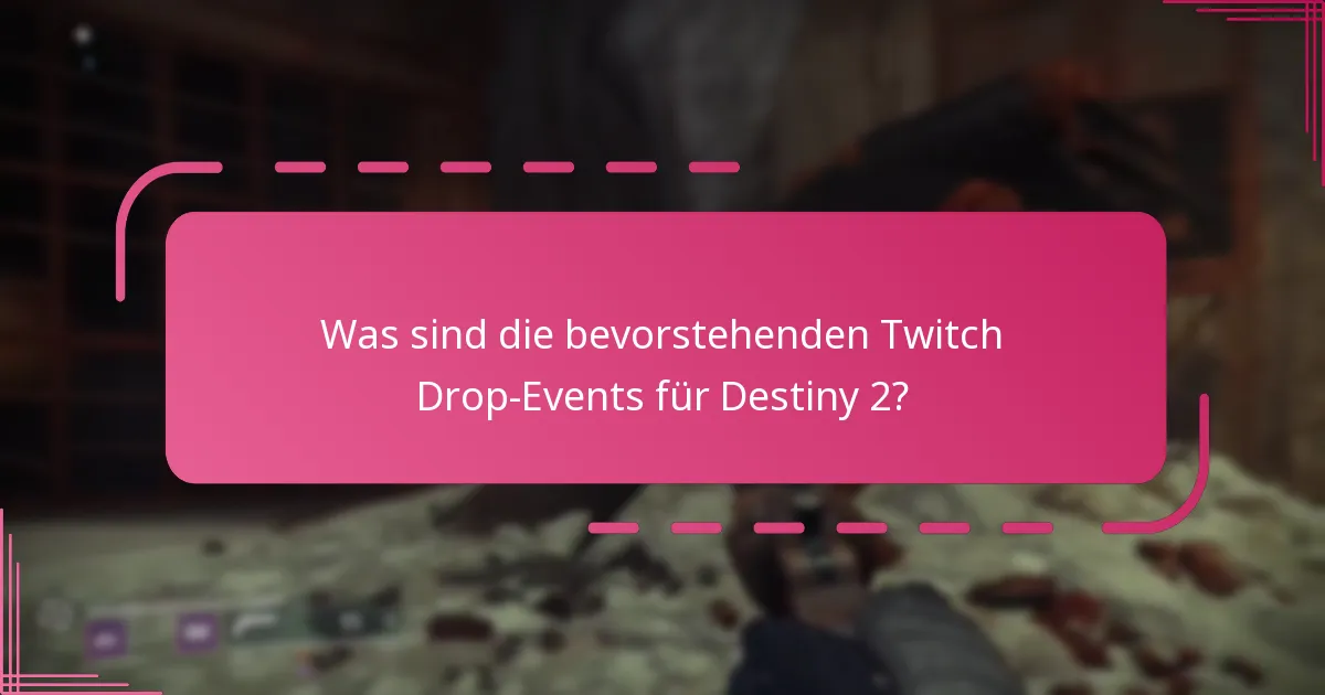 Wie kann ich meine Belohnungen aus Twitch Drops maximieren?