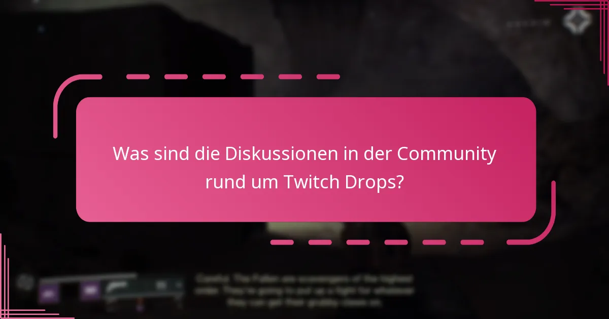 Was sind die Diskussionen in der Community rund um Twitch Drops?