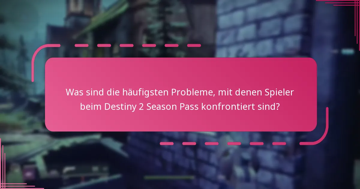Wie können Spieler die Vorteile des Destiny 2 Season Pass maximieren?