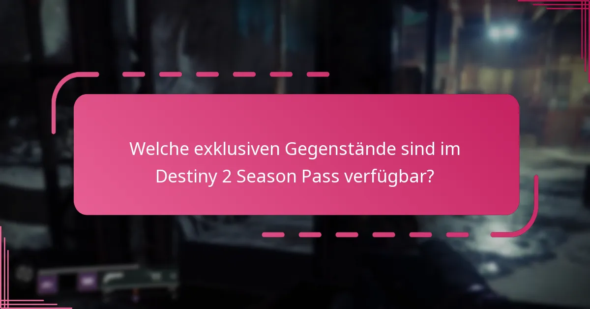 Welche Plattformen unterstützen die Belohnungen des Destiny 2 Season Pass?