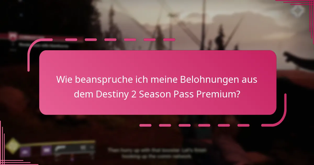 Was sind die Vorteile eines Upgrades auf den Destiny 2 Season Pass Premium?