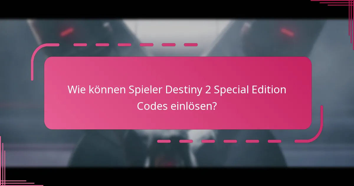 Was sind die Vorteile des Sammelns von Destiny 2 Special Editions?